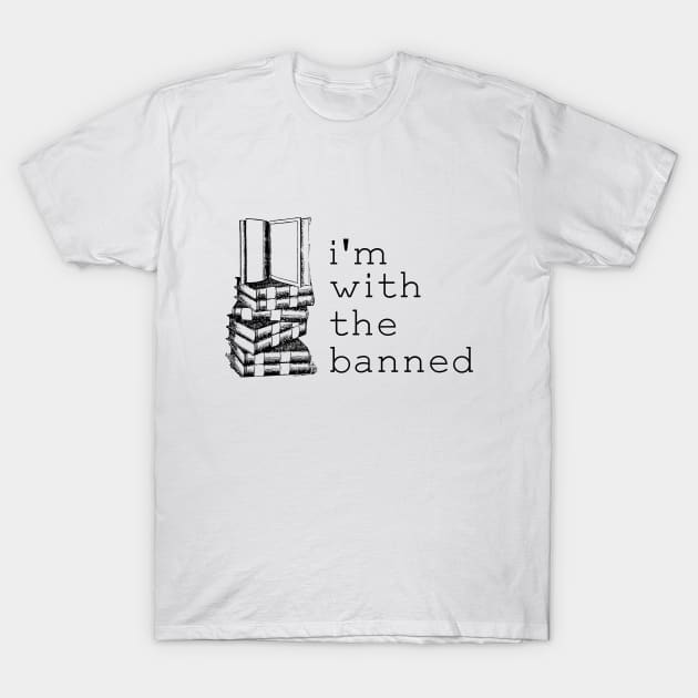 I'm With The Banned T-Shirt by radicalreads